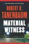 [Butch Karp 05] • Material Witness